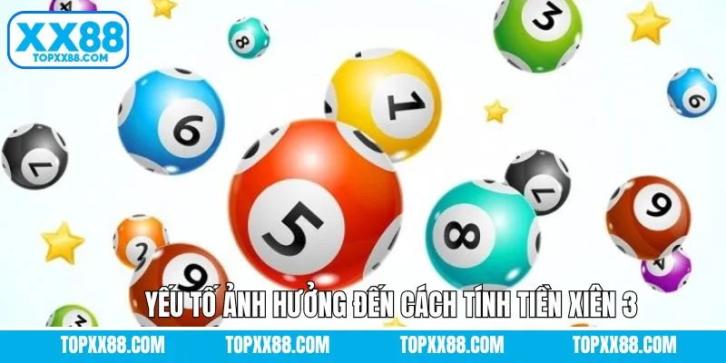 Yếu tố quan trọng cần biết trong cách tính xiên 3